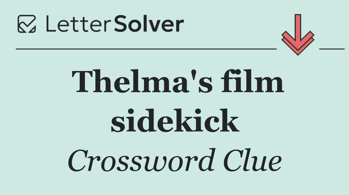 Thelma's film sidekick