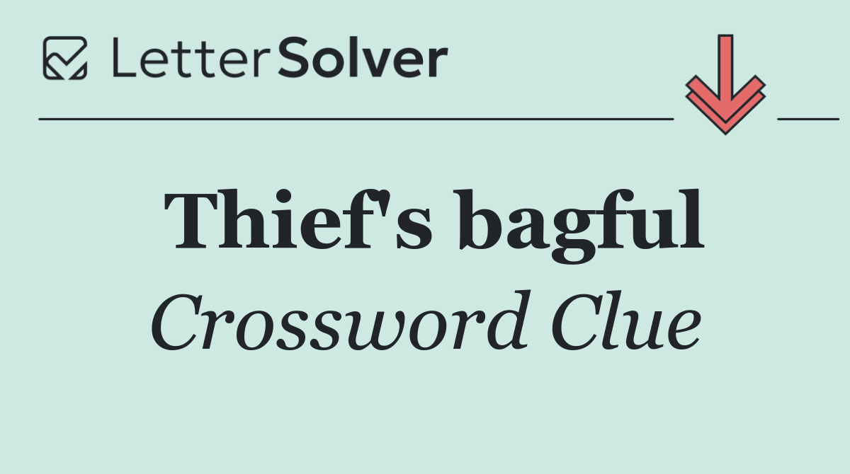 Thief's bagful