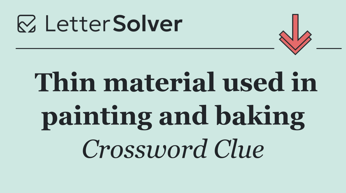 Thin material used in painting and baking
