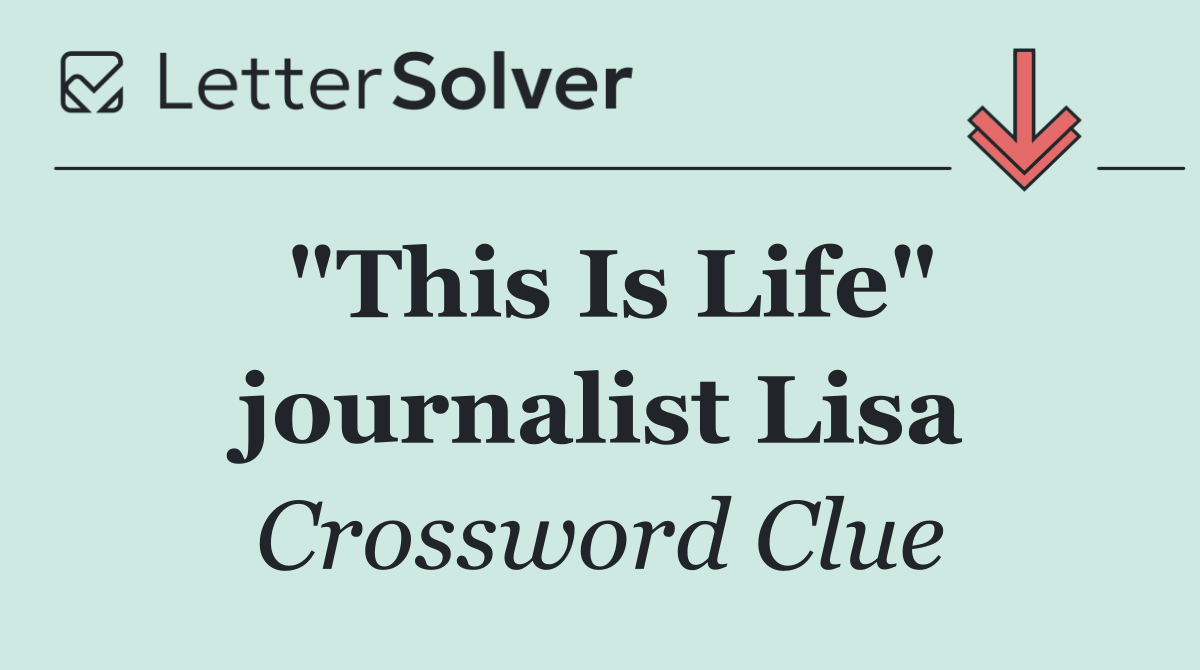 "This Is Life" journalist Lisa