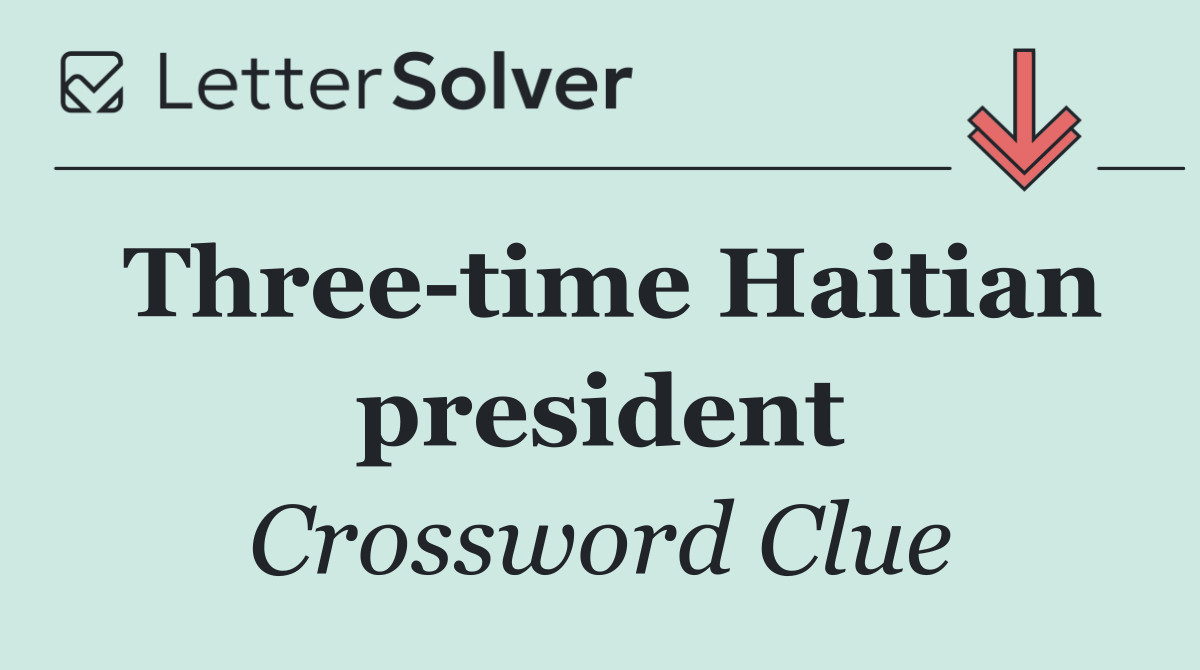 Three time Haitian president