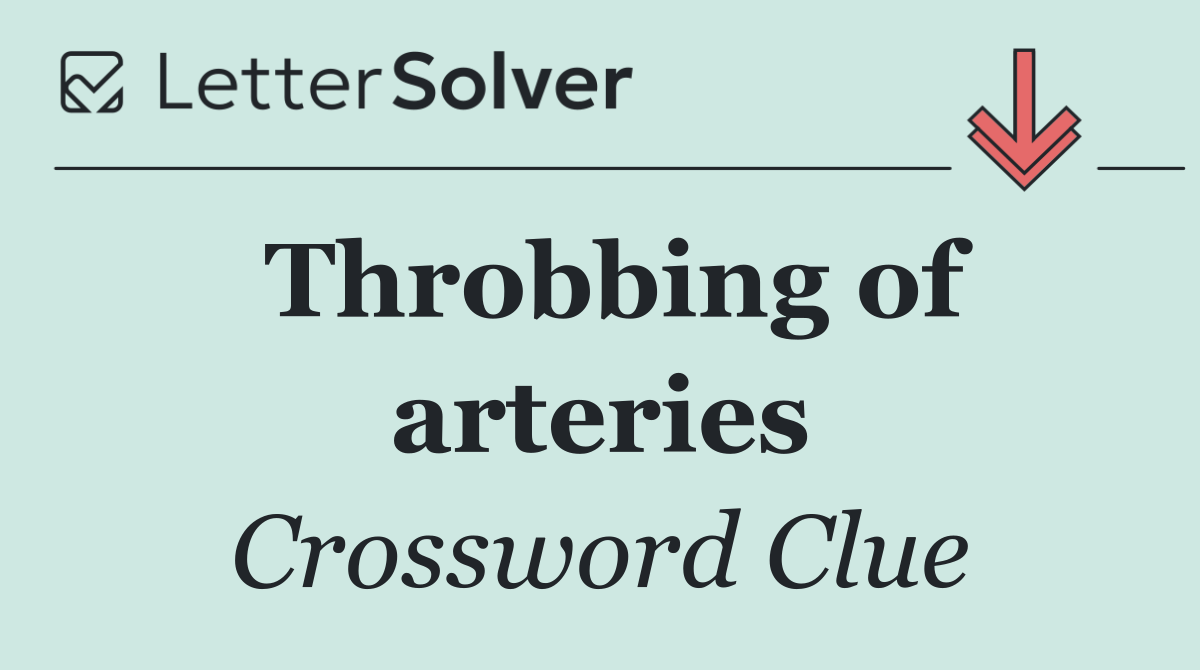 Throbbing of arteries