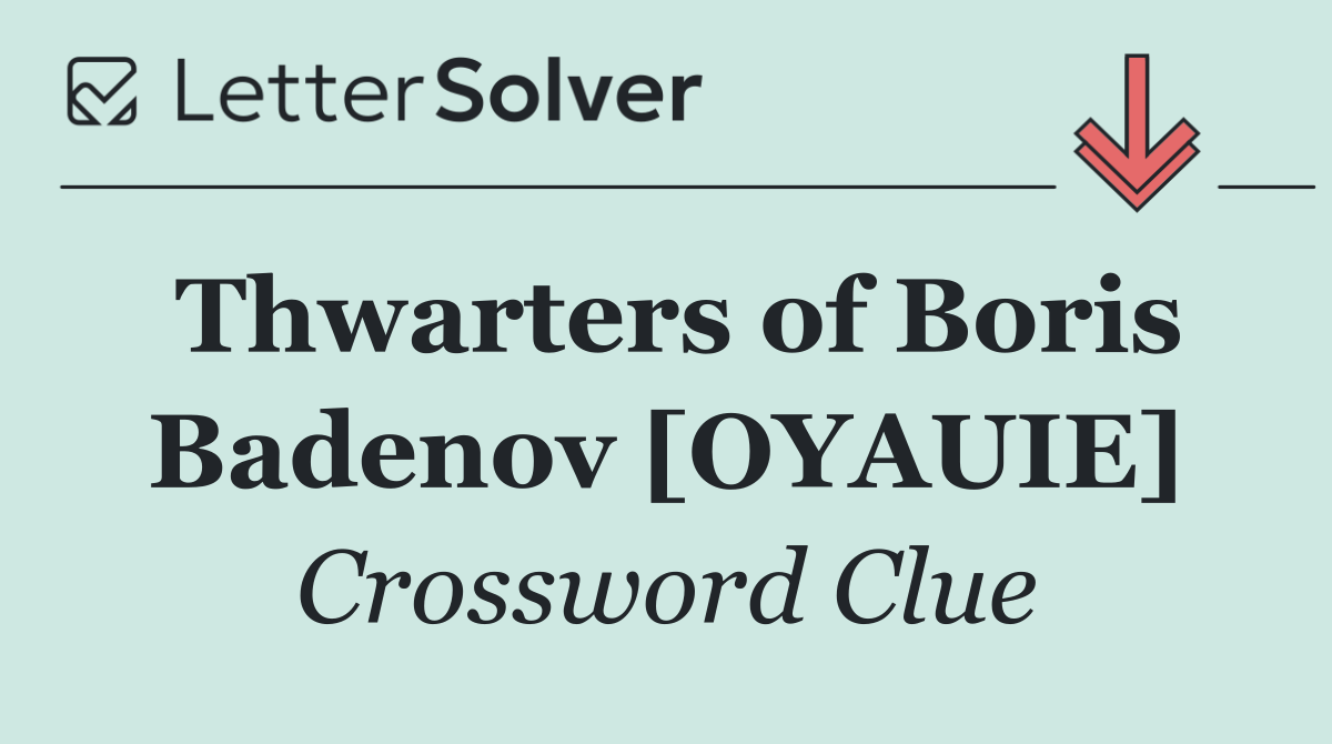 Thwarters of Boris Badenov [OYAUIE]