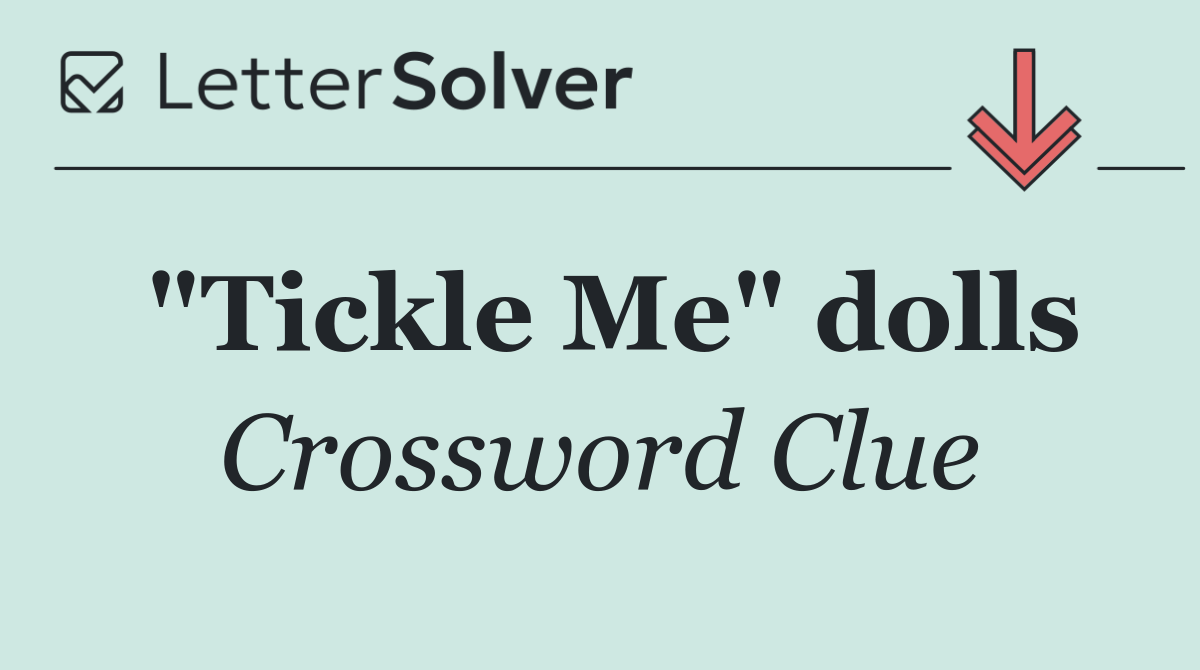 "Tickle Me" dolls