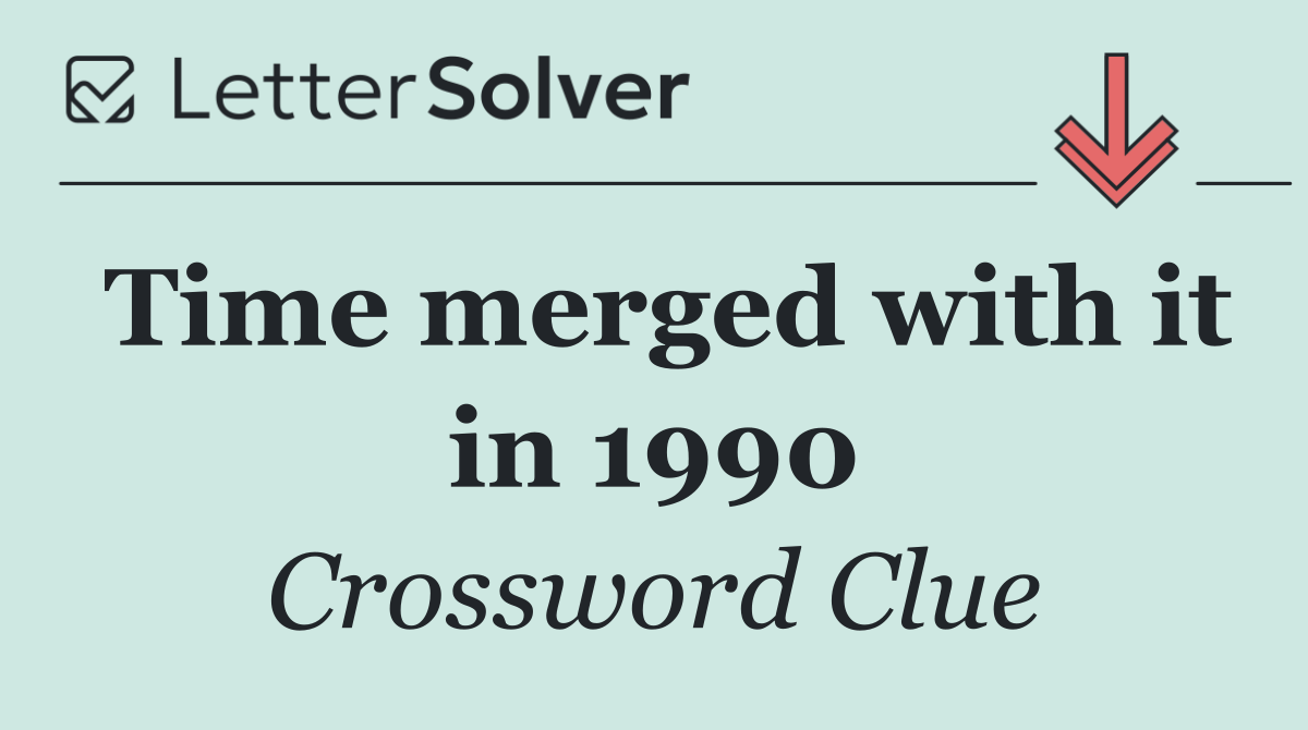 Time merged with it in 1990