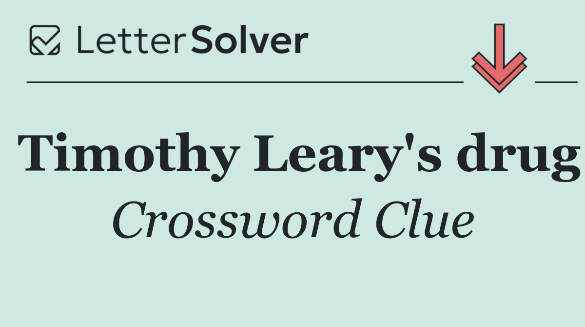 Timothy Leary's drug