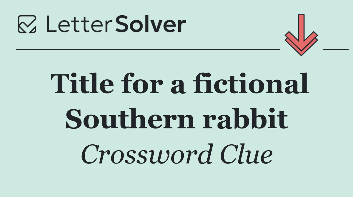 Title for a fictional Southern rabbit