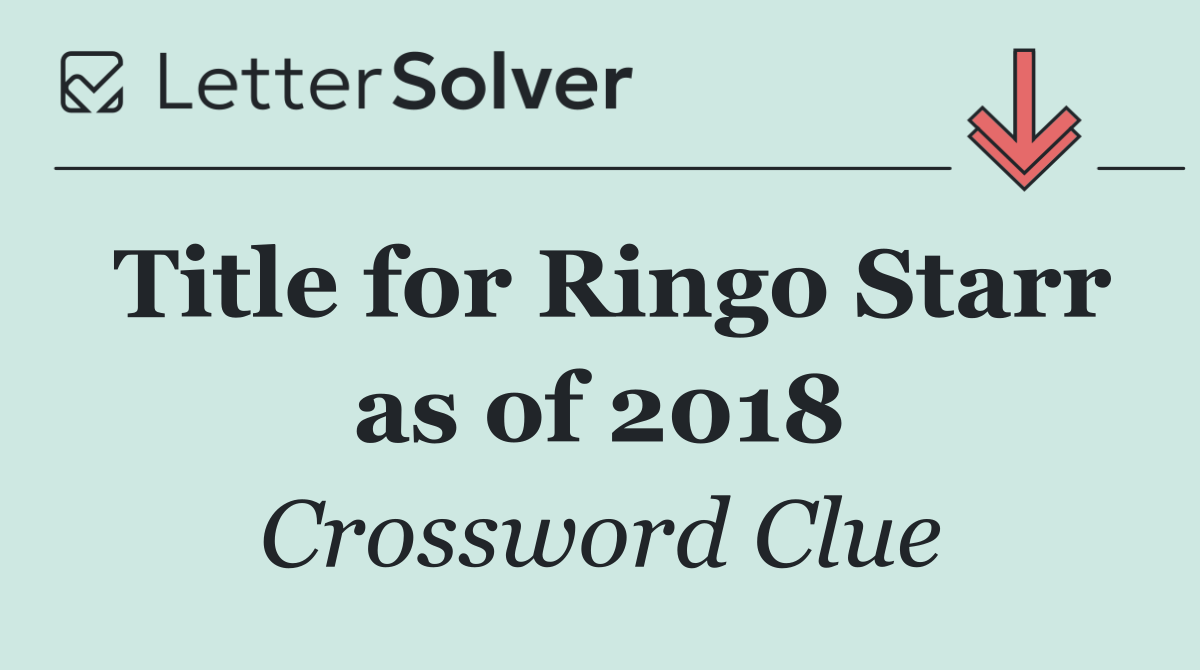 Title for Ringo Starr as of 2018