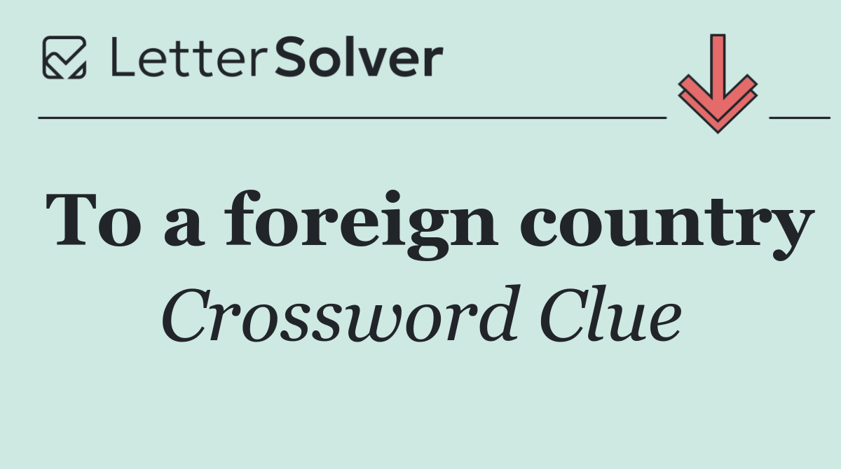 To a foreign country