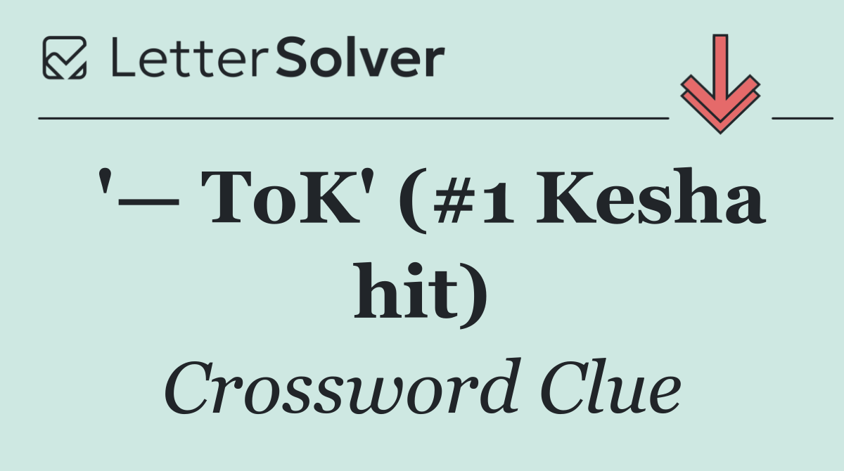 '— ToK' (#1 Kesha hit)