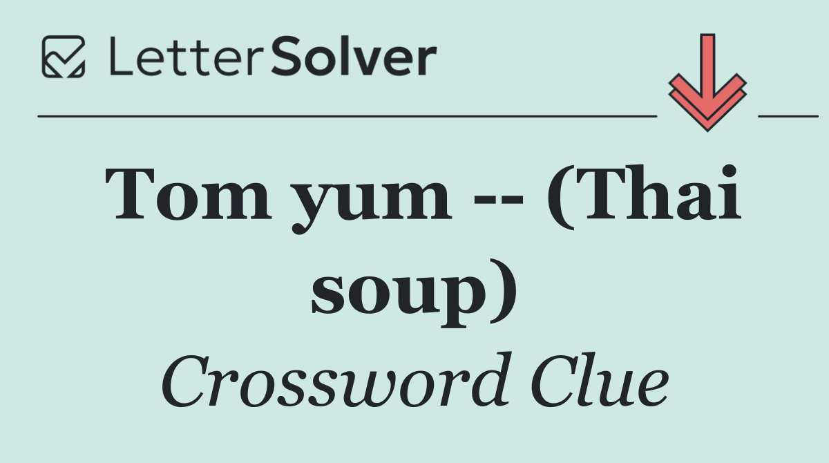 Tom yum    (Thai soup)