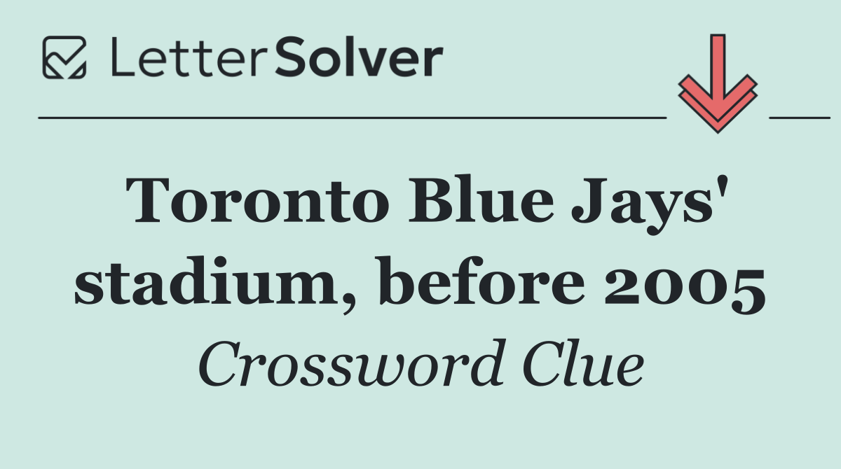 Toronto Blue Jays' stadium, before 2005