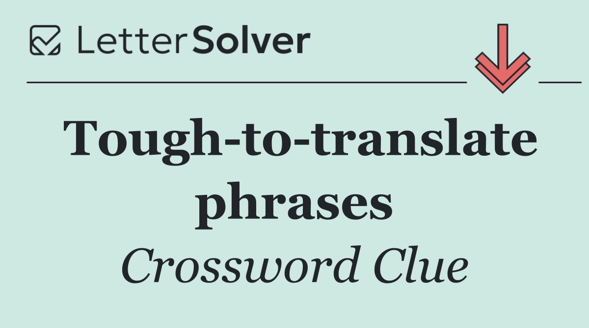 Tough to translate phrases