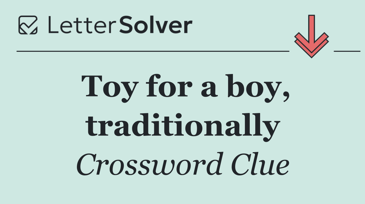 Toy for a boy, traditionally