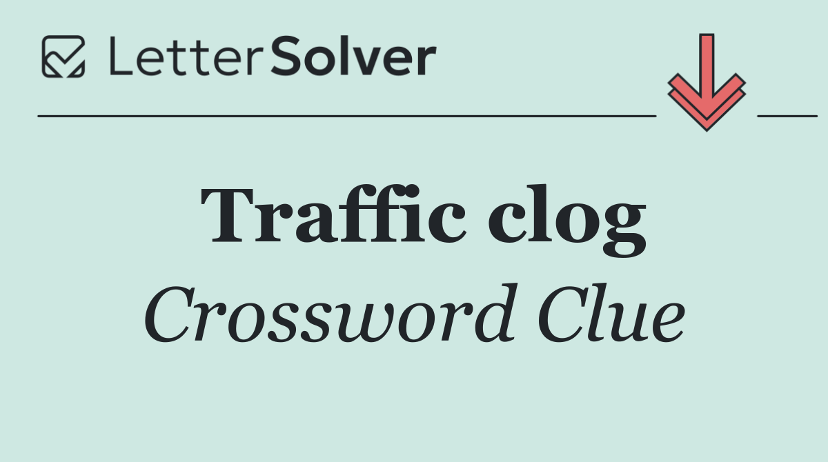 Traffic clog
