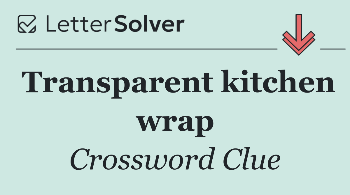 Transparent kitchen wrap