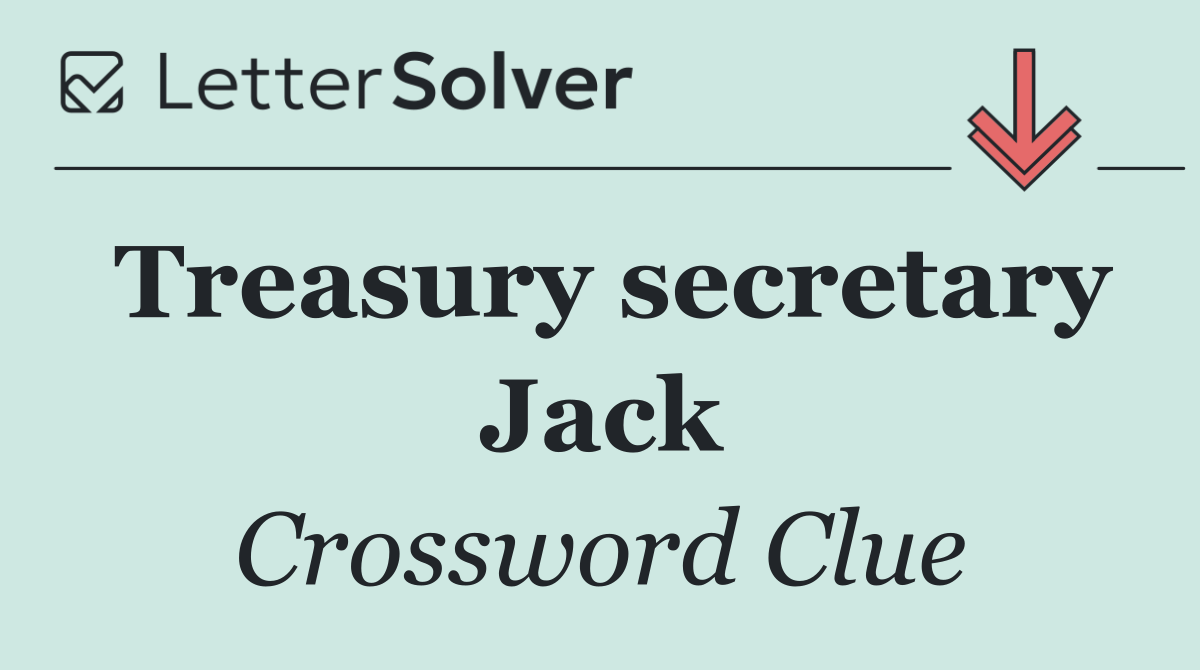 Treasury secretary Jack