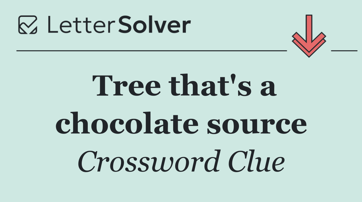 Tree that's a chocolate source