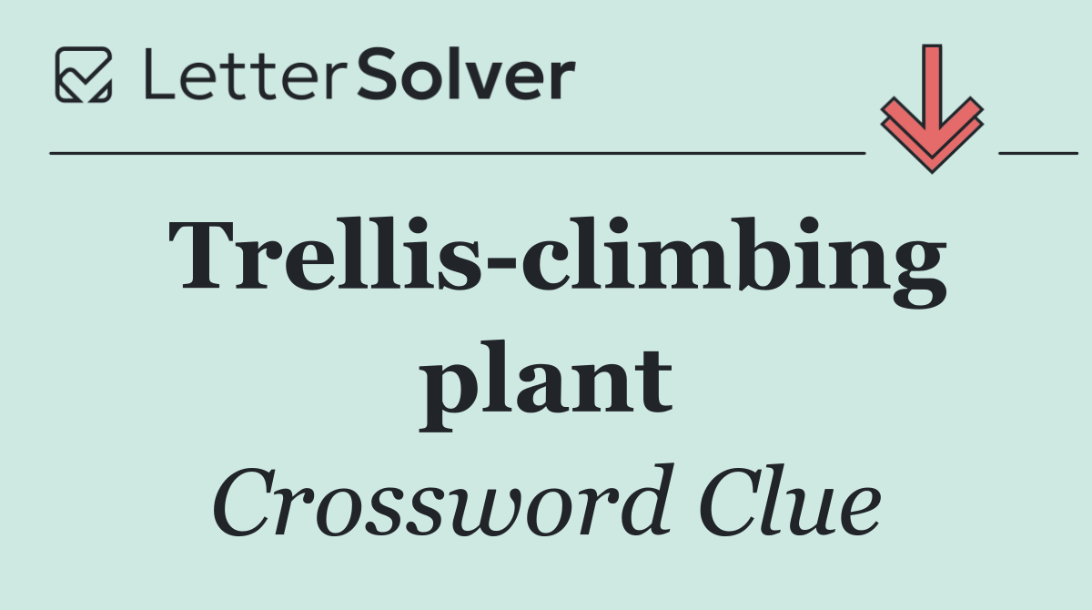 Trellis climbing plant