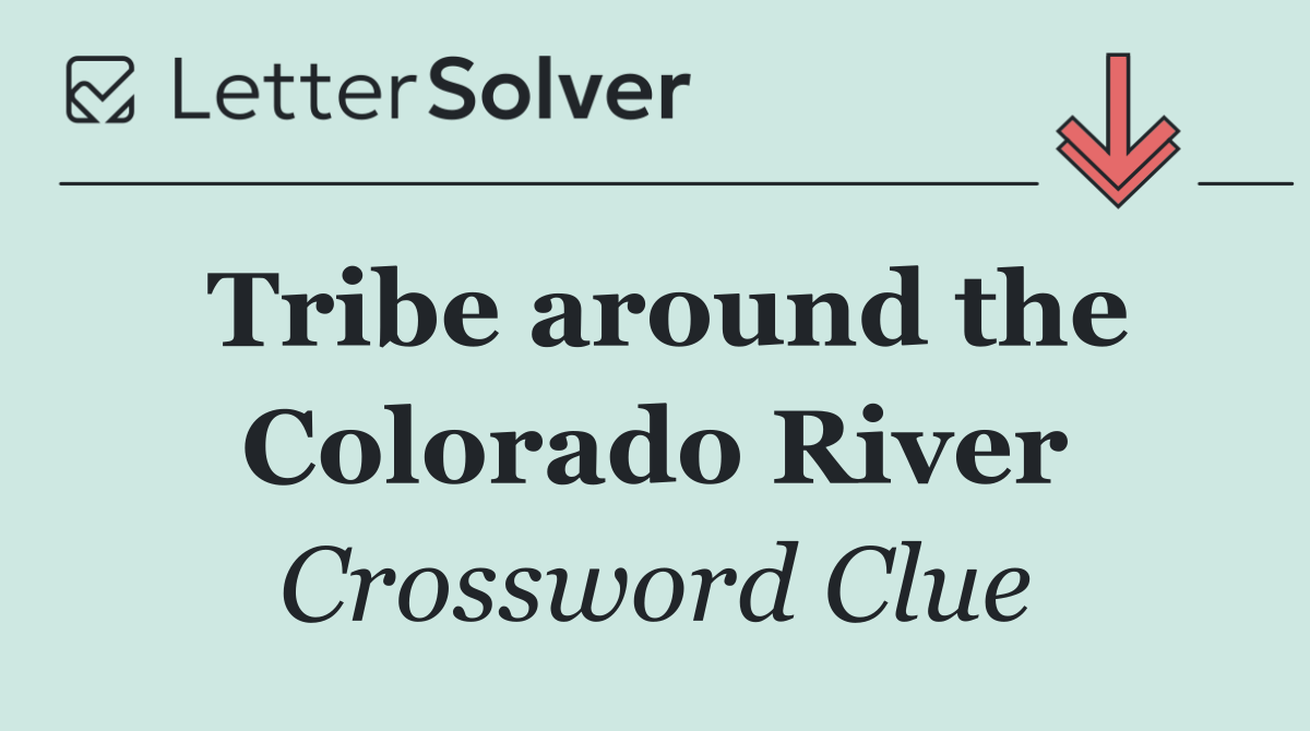 Tribe around the Colorado River