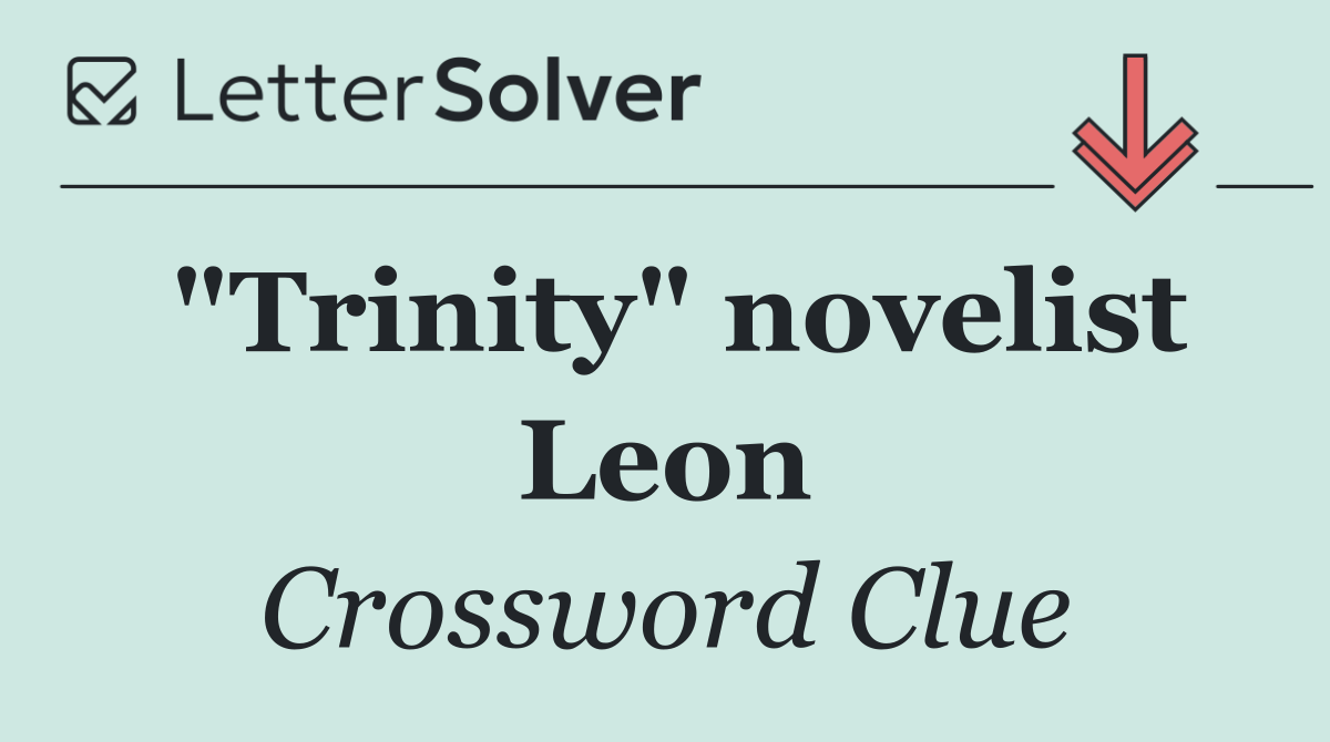 "Trinity" novelist Leon