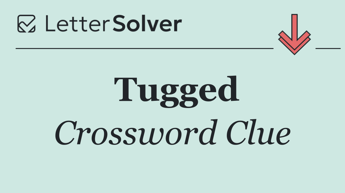 Tugged