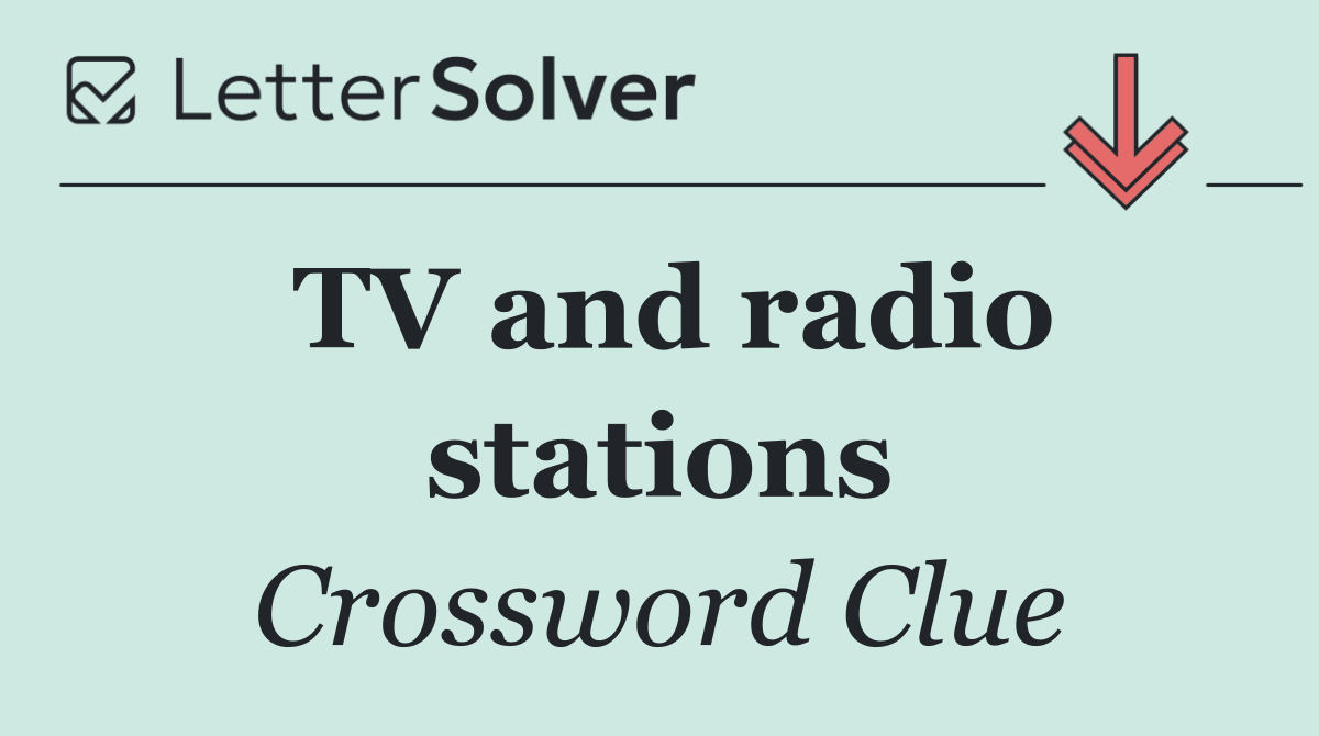 TV and radio stations