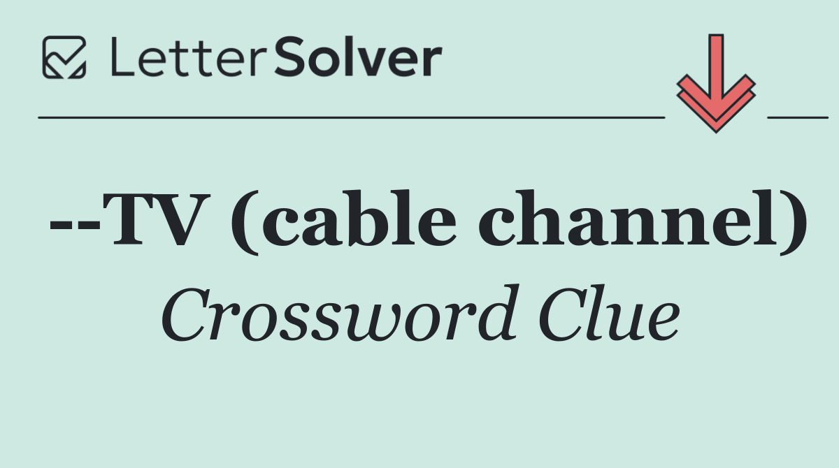   TV (cable channel)