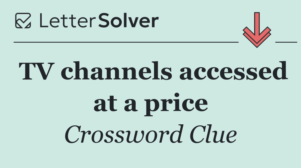TV channels accessed at a price