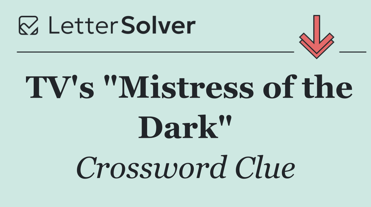 TV's "Mistress of the Dark"