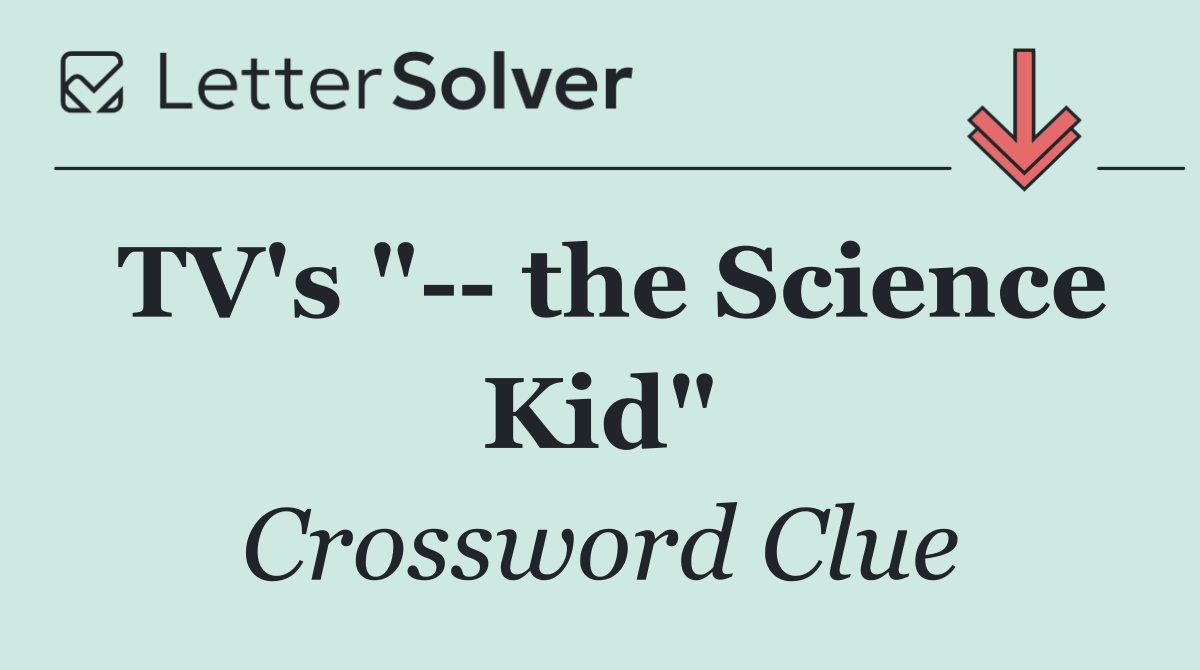 TV's "   the Science Kid"