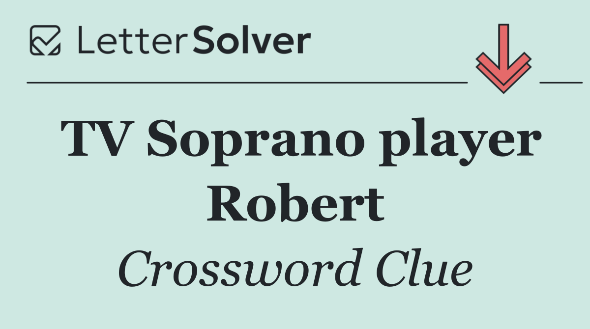 TV Soprano player Robert