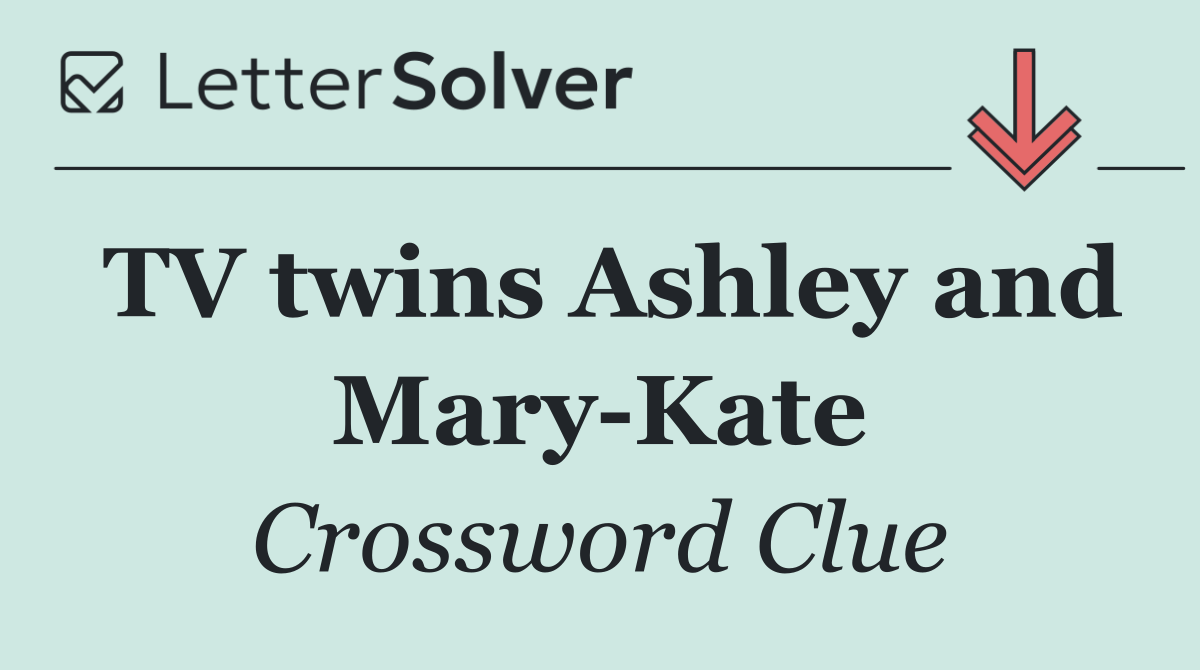 TV twins Ashley and Mary Kate