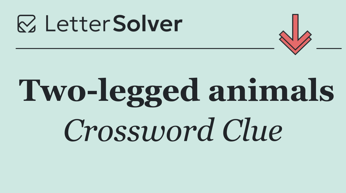 Two legged animals