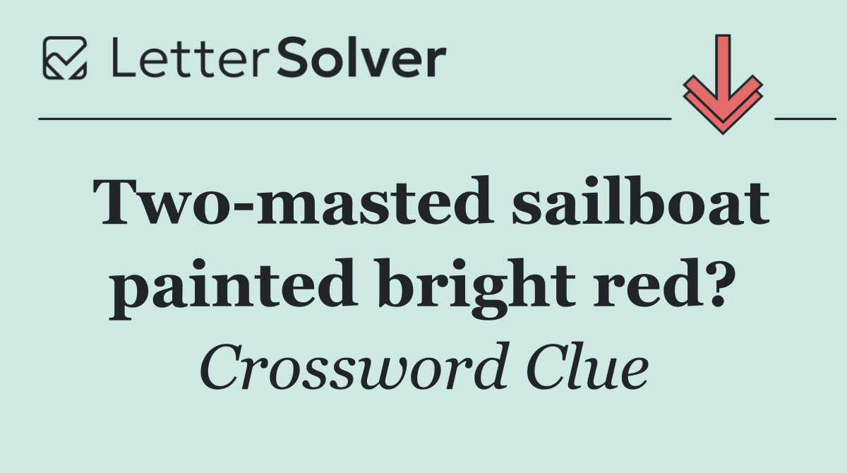 Two masted sailboat painted bright red?