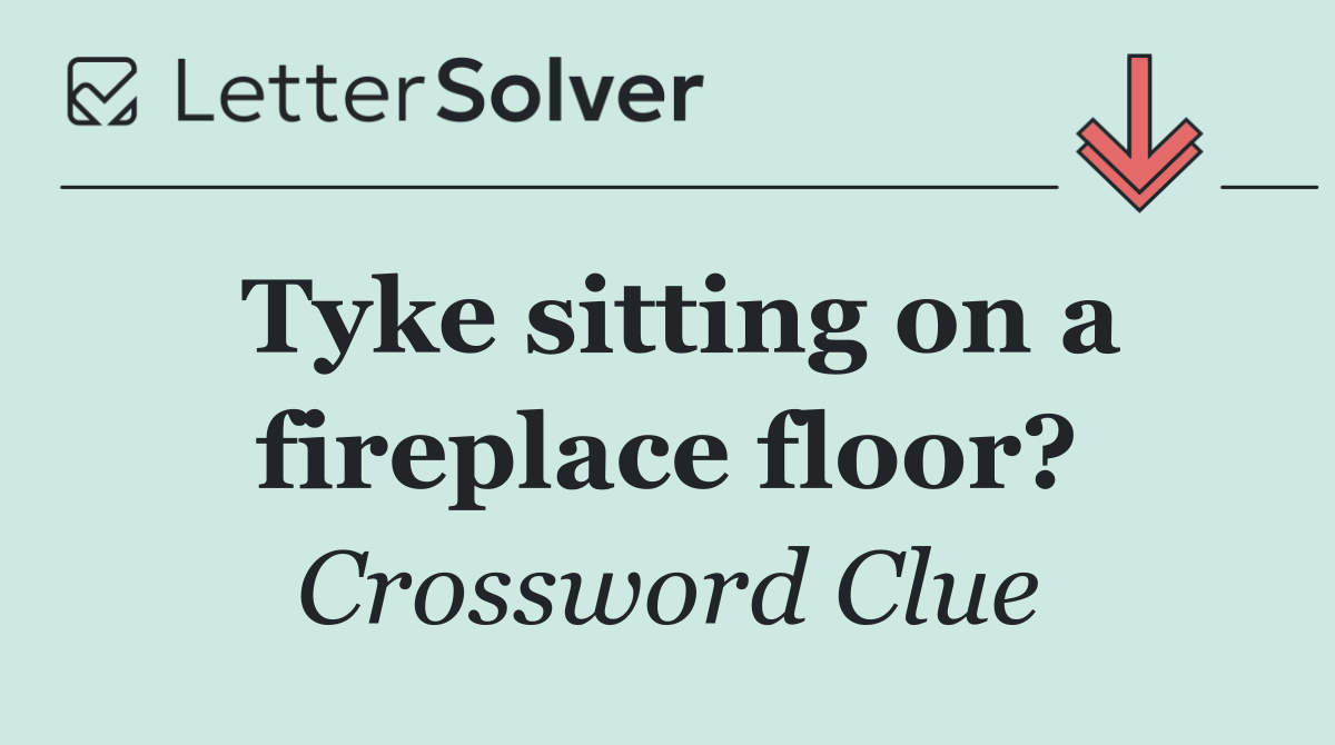 Tyke sitting on a fireplace floor?