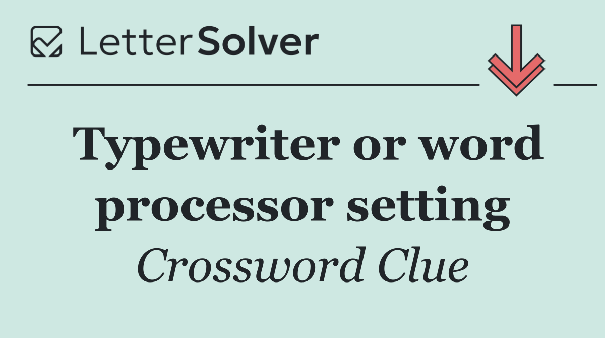 Typewriter or word processor setting