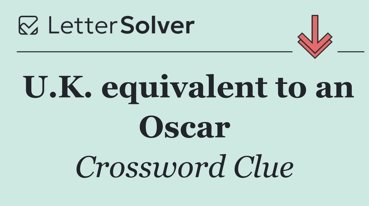 U.K. equivalent to an Oscar