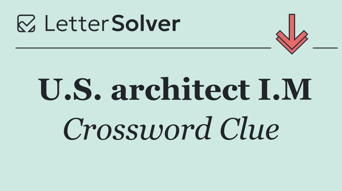 U.S. architect I.M