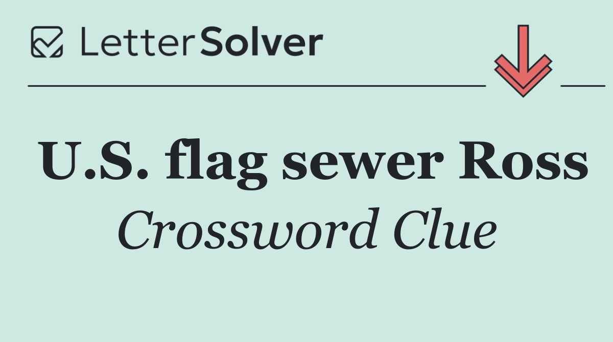 U.S. flag sewer Ross