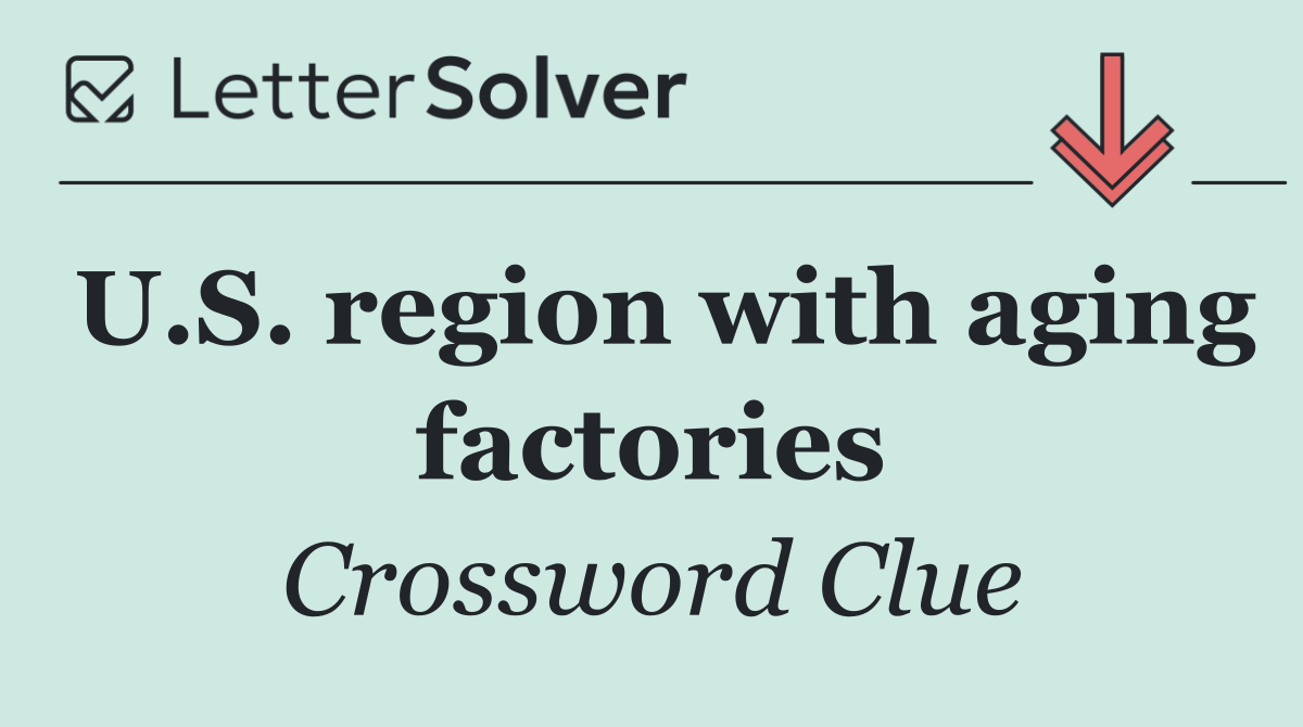 U.S. region with aging factories