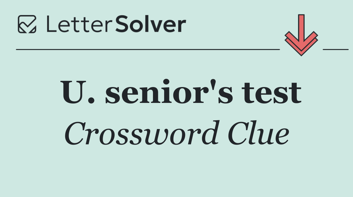 U. senior's test