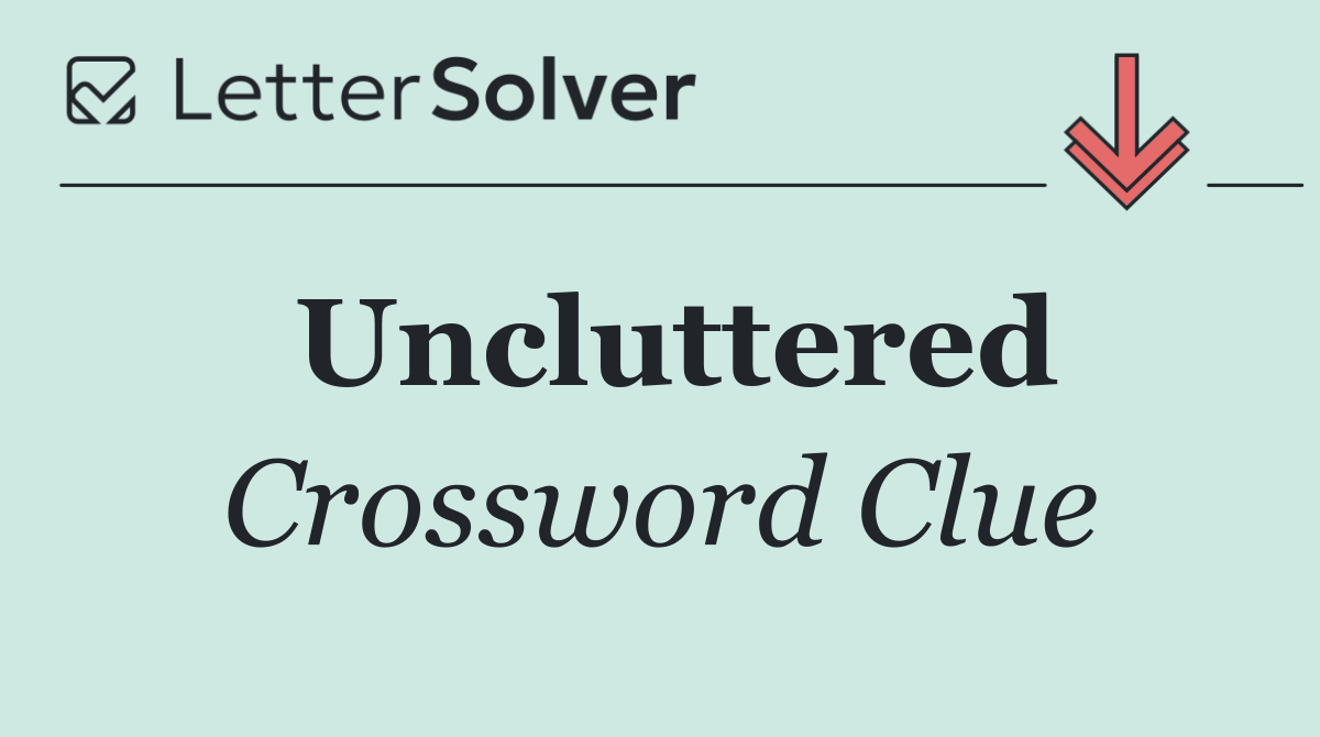 Uncluttered