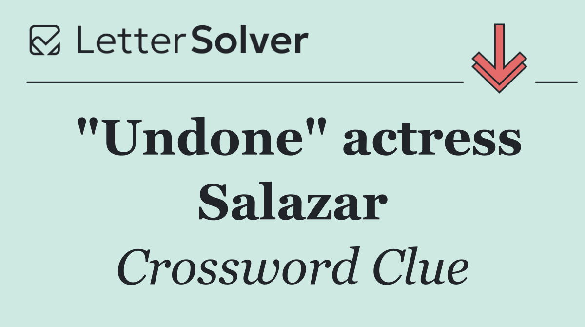 "Undone" actress Salazar