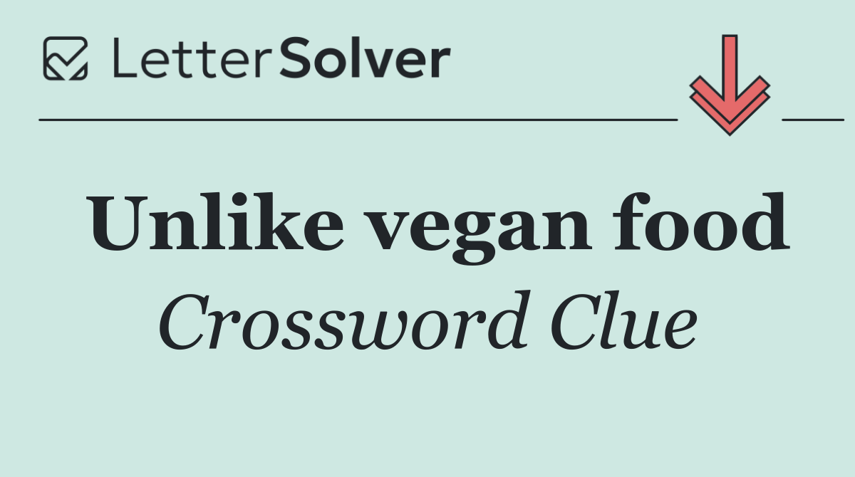 Unlike vegan food