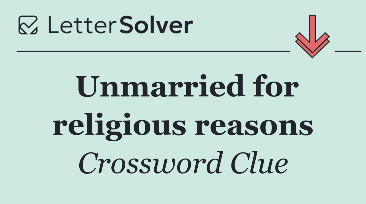 Unmarried for religious reasons