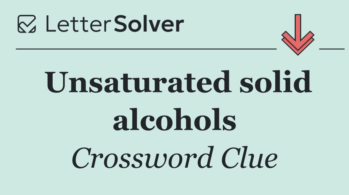 Unsaturated solid alcohols