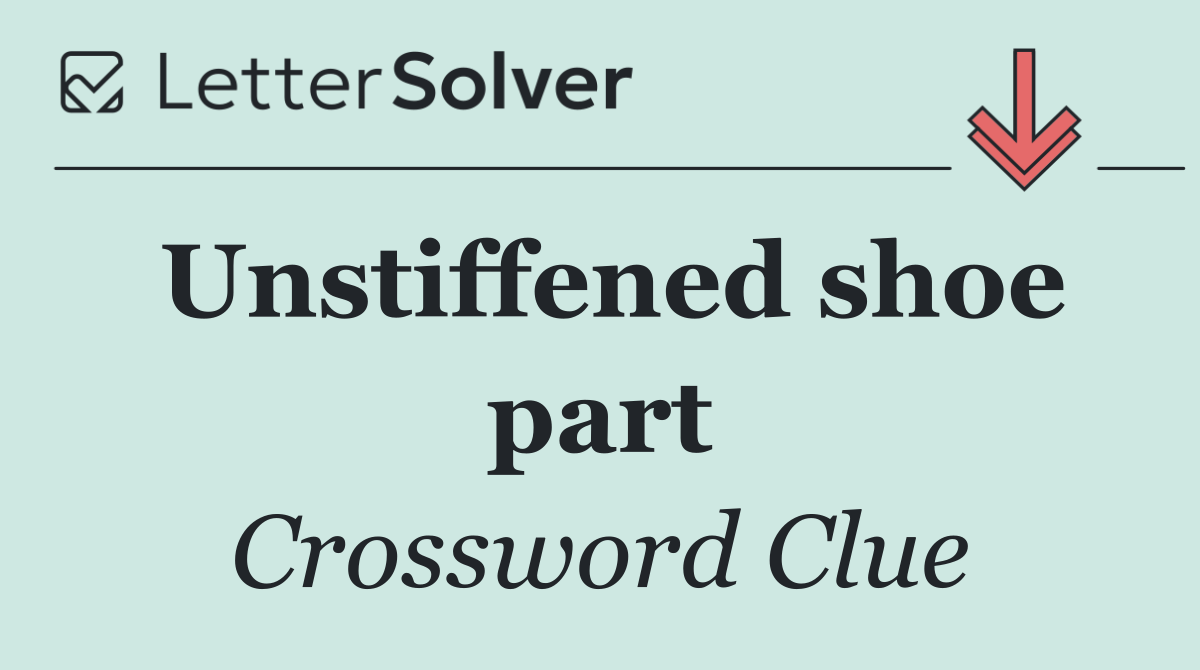 Unstiffened shoe part