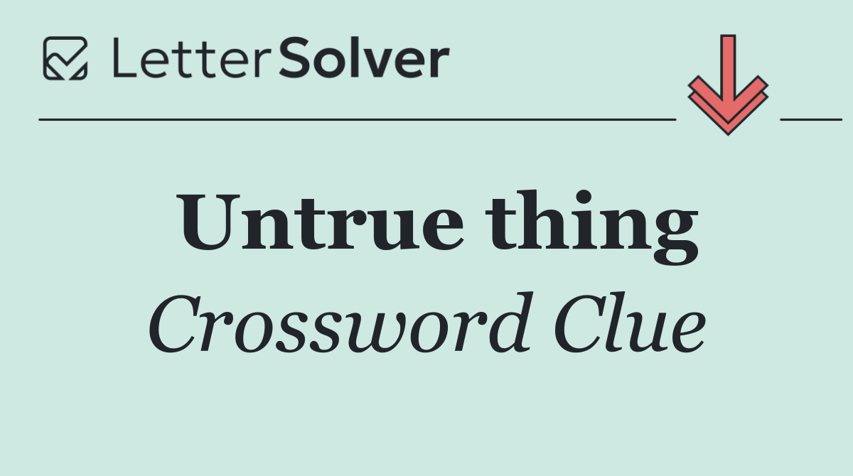 Untrue thing