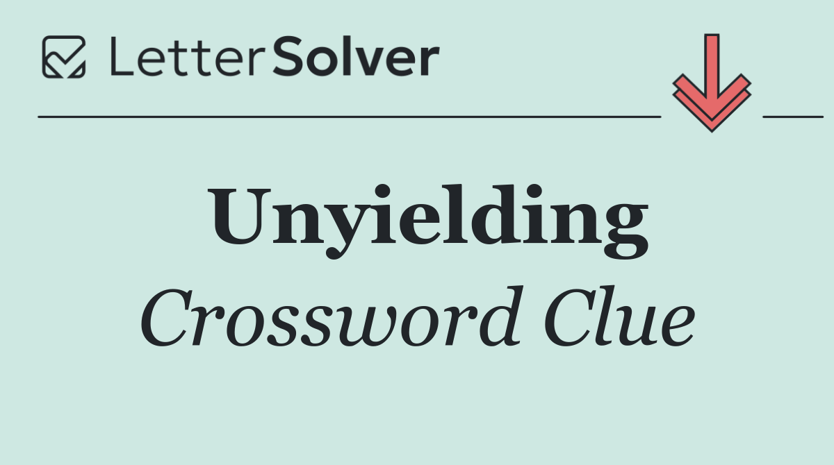 Unyielding